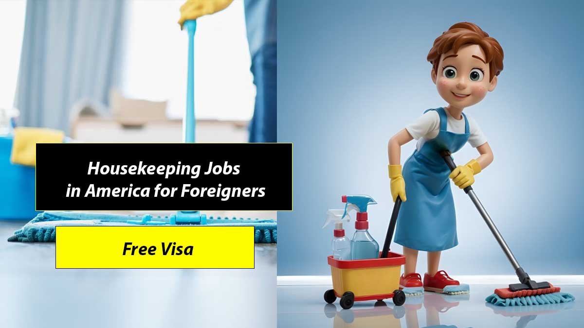 Cleaner & Housekeeping Jobs in America for Foreigners