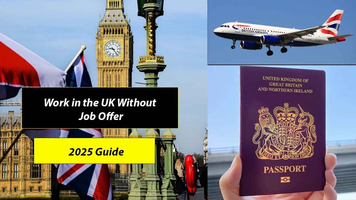 Work in the UK Without Job Offer – 2025 Guide